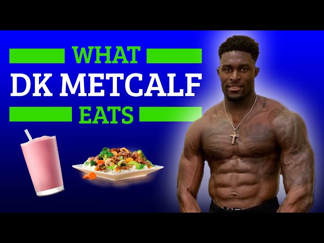 DK Metcalf Diet