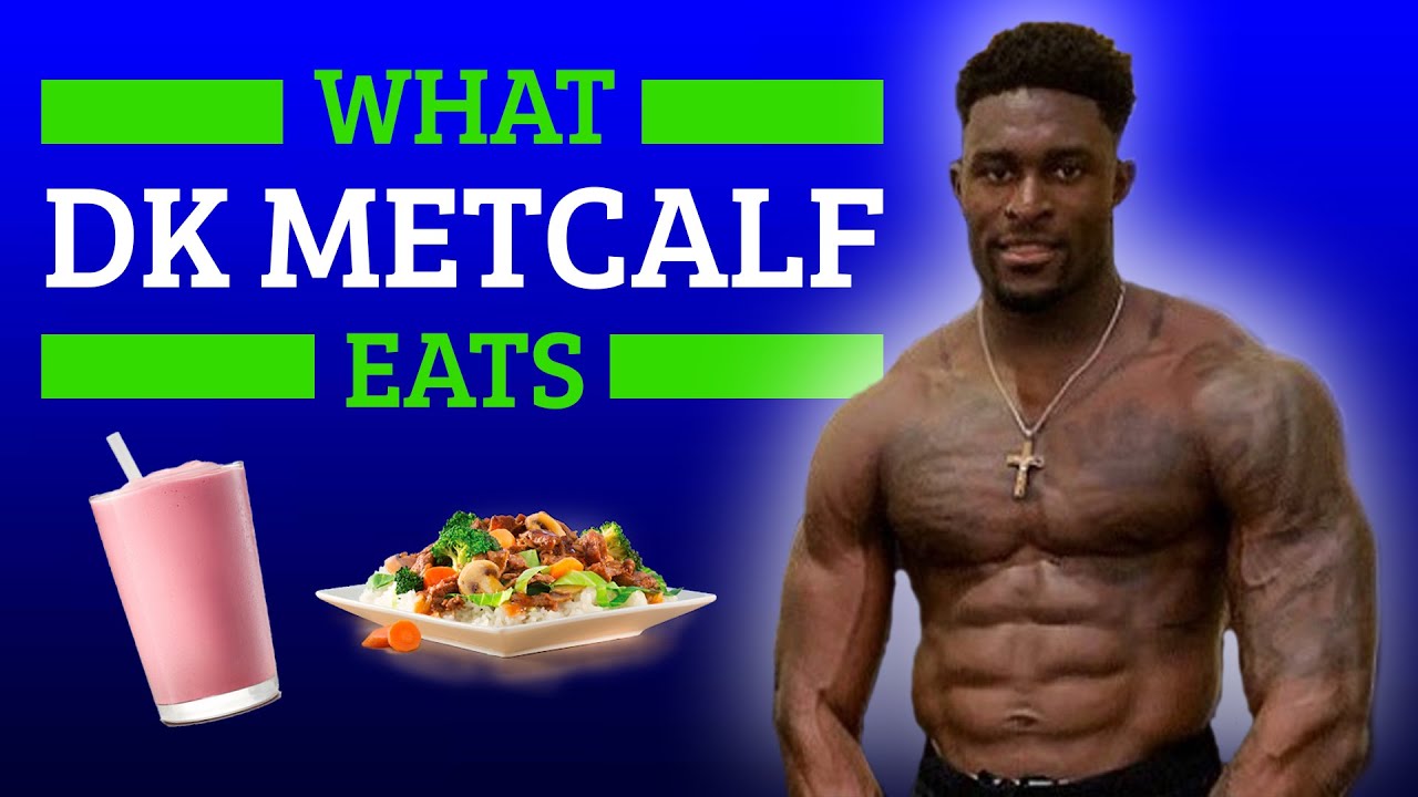 DK Metcalf Nutrition