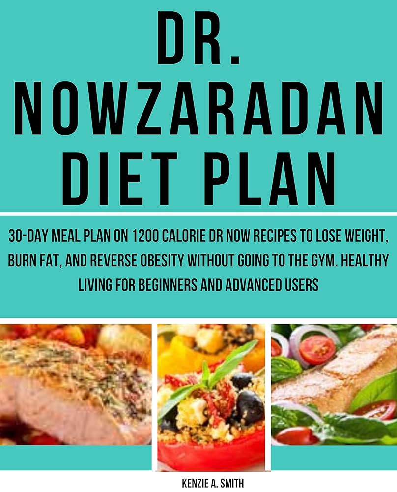 Healthy Eating with Dr. Nowzaradan Diet